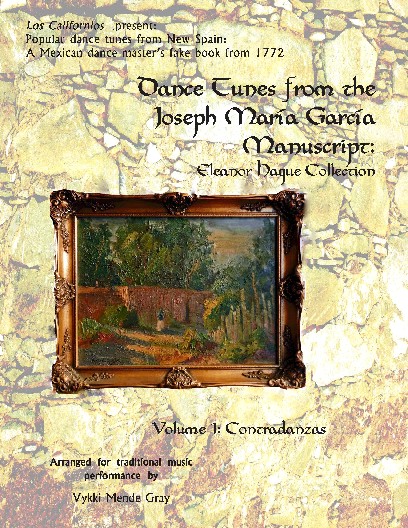 Dance Tunes from the Joseph Mar&iacut;ea Garc&iacut;a Manuscript: Volume 1